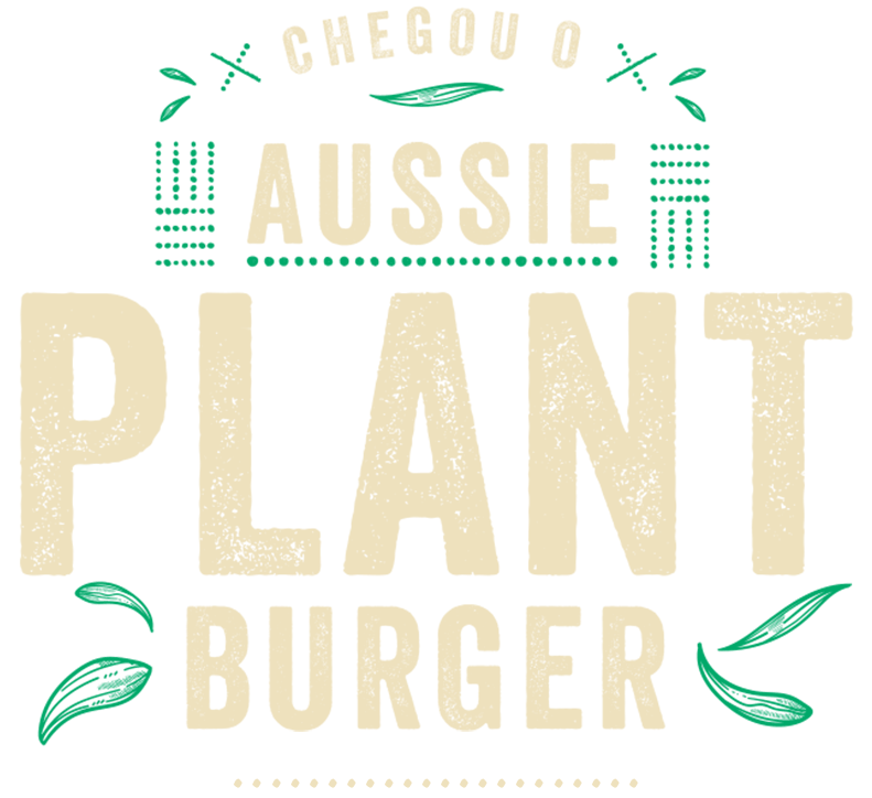 Chegou o Aussie Plant burger